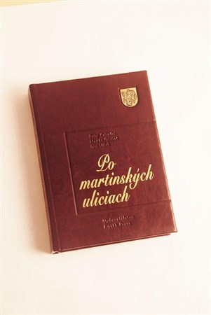 Kniha Po martinských uliciach - Marián Grupač,Igor Válek,Peter Cabadaj