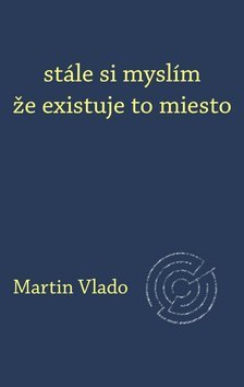 Kniha stále si myslím že existuje to miesto