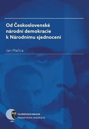 Od Československé národní demokracie k Národnímu sjednocení - Jan Mařica