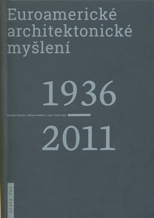 Euroamerické architektonické myšlení 1936-2011