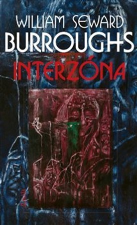 Interzóna - William S. Burroughs,Martina Loflerová