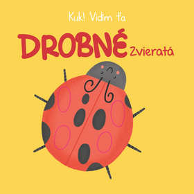 Kniha Kuk! Vidím Ťa Drobné Zvieratká