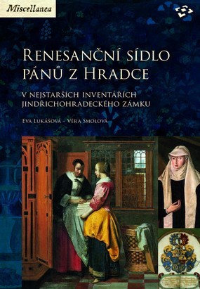 Kniha Renesanční sídlo pánů z Hradce - Eva Lukášová,Věra Smolová