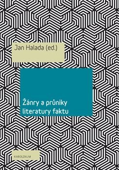 Kniha Žánry a průniky literatury faktu - Jan Halada