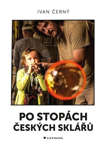 Kniha Po stopách českých sklářů - Ivan Černý