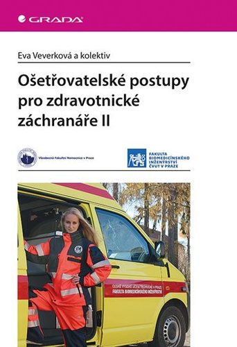 Ošetřovatelské postupy pro zdravotnické záchranáře II. - Eva Veverková,Kolektív autorov