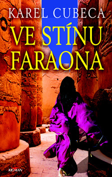 Kniha Ve stínu faraona - Karel Cubeca