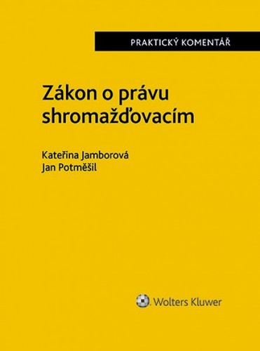 Zákon o právu shromažďovacím - Praktický komentář