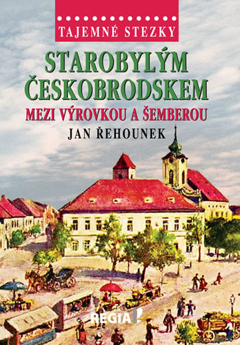 Kniha Tajemné stezky - Starobylým Českobrodske