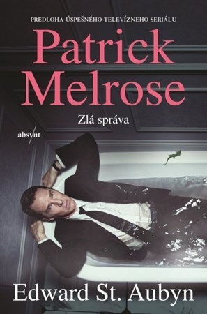 Patrick Melrose 2: Zlá správa