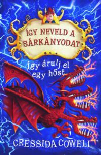 Így neveld a sárkáynodat 11. - Így árulj el egy hőst