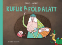 Kniha Kuflik a föld alatt - András Dániel