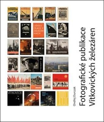 Kniha Fotografické publikace Vítkovických železáren - Ondřej Durczak