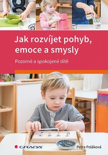 Kniha Jak rozvíjet pohyb, emoce a smysly