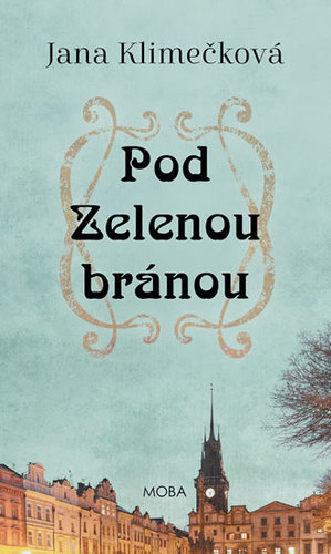 Kniha Pod Zelenou bránou - Jana Klimečková