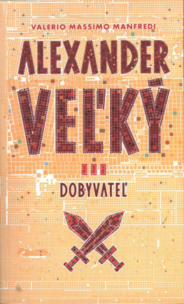Dobyvateľ - Alexander Veľký (3)