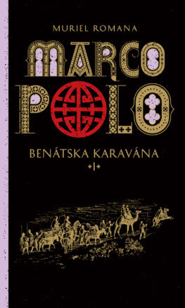 Kniha Marco Polo 1. Benátska karavána