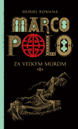 Kniha Marco Polo 2. Za veľkým múrom