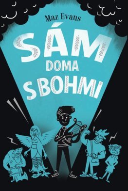Kniha Sám doma s bohmi (Bohovia vôbec nie sú zlí 2)