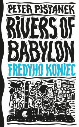Kniha Fredyho koniec (Rivers of Babylon 3)