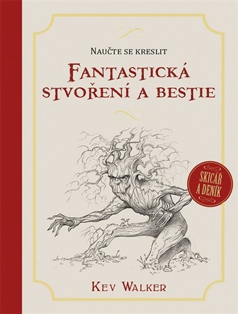 Kniha Naučte se kreslit - Fantastická stvoření a bestie - Kev Walker