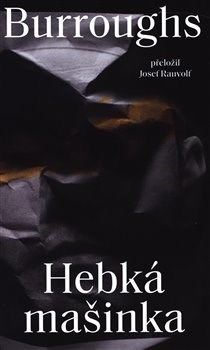 Kniha Hebká mašinka - William S. Burroughs