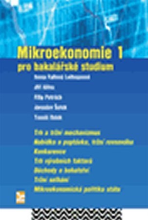 Mikroekonomie 1 pro bakalářské studium - Kolektív autorov