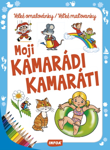 Velké omalovánky/Veľké maľovanky - Moji kamarádi/kamaráti