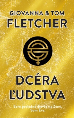 Dcéra ľudstva (Dcéra ľudstva 1) - Tom Fletcher,Giovanna Fletcher,Katarína Kvoriaková