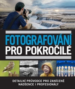 Fotografování pro pokročilé - David Taylor,Vladimír Golombek