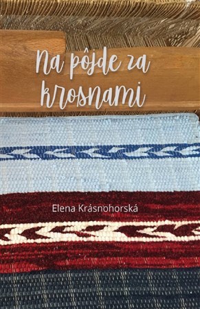 Na pôjde za krosnami - Elena Krásnohorská