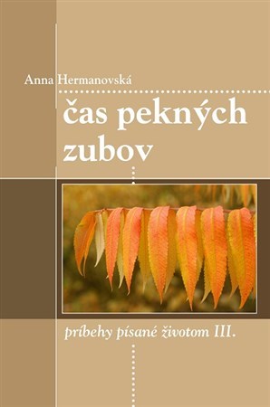 Čas pekných zubov - Anka Hermanovská