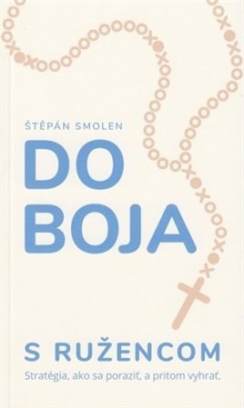 Do boja s ružencom