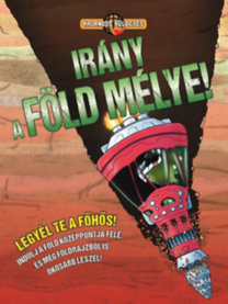Irány a Föld mélye! - Kalandos küldetés