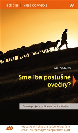 Sme iba poslušné ovečky? - Jozef Vadkerti