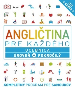 Kniha Angličtina pre každého - Učebnica: Úroveň 4 Pokročilý