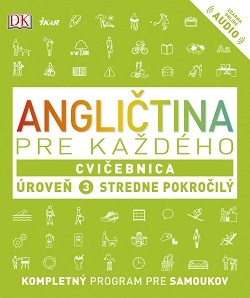 Angličtina pre každého, Cvičebnica Úroveň 3 Stredne pokročilý