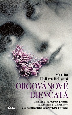 Orgovánové dievčatá - Martha Hall Kelly,Jozef Kot