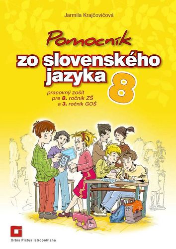 Pomocník SJ - 8 ZŠ a 3 GOŠ Pracovný zošit