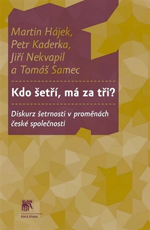 Kdo šetří, má za tři?