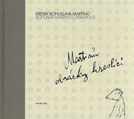 Kresby Bohuslava Martinů: Martinů obrázky kreslící