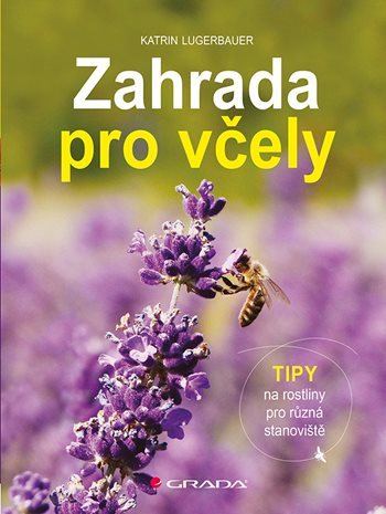 Zahrada pro včely - Katrin Lugerbauer