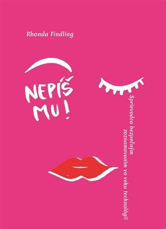 Nepíš mu!