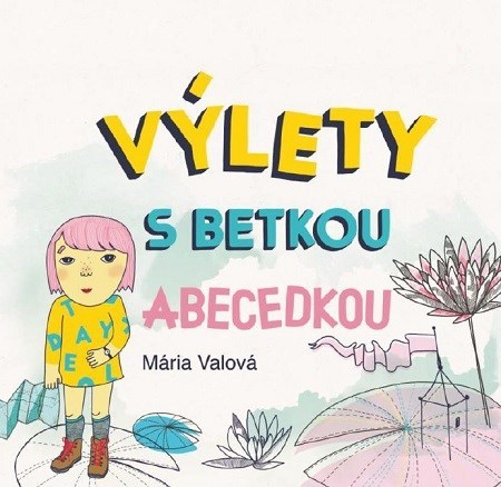 Výlety s Betkou Abecedkou + CD - Mária Valová