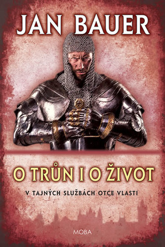 O trůn i o život - Jan Bauer