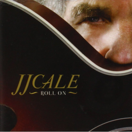 Cale J. J. - Roll On  CD