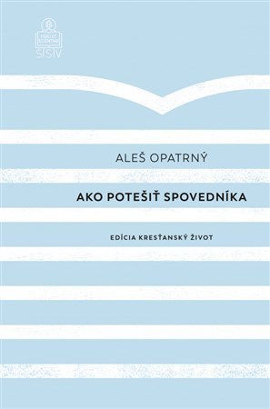 Ako potešiť spovedníka