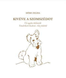 Kivéve a szomszédot - Zsuzsa Döme