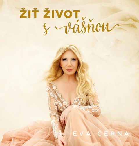 Žiť život s vášňou - Eva Černá