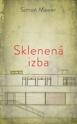 Sklenená izba - Simon Mawer,Patrik Roľko